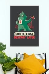 "Coffee First Destroy Later" Cute Kaiju Monster Poster – Funny Coffee Lover Wall Art for Kitchen, Office & Dorm Decor (Gym And Motivational Poster)