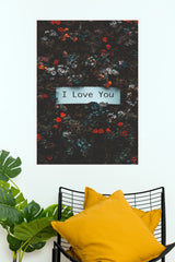 "I Love You" Floral Photography Poster – Dark Botanical Wildflower Sign Wall Art for Bedroom, Living Room & Romantic Gift Decor (Gym And Motivational Poster)