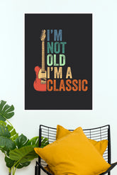 "I'm Not Old I'm A Classic" Vintage Electric Guitar Poster – Retro Distressed Typography Wall Art for Music Studio, Living Room & Musician Gift Decor (Gym And Motivational Poster)