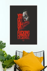 "You Get What You Fucking Deserve" Joker Poster – Joaquin Phoenix Portrait Wall Art for Movie Room, Bedroom & Man Cave Decor(Gym And Motivational Poster)