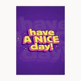 Have A Nice Day Metal Poster