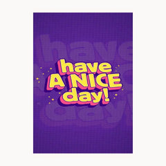 Have A Nice Day Metal Poster