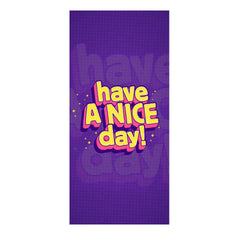 HAVE A NICE DAY MOBILE COVER