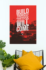 Build Yourself Success Will Come Poster | Gym and Motivational Quotes Posters
