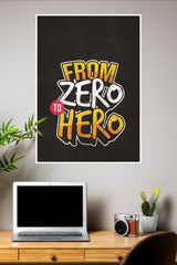 From Zero to Hero Poster | Gym and Motivational Quotes Posters