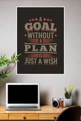 Goal wIthout a Plan is Just a Wish Poster | Gym and Motivational Quotes Posters