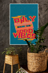 Good Vibes Poster | Gym and Motivational Quotes Posters