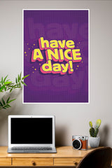 Have a Nice Day Poster | Gym and Motivational Quotes Posters