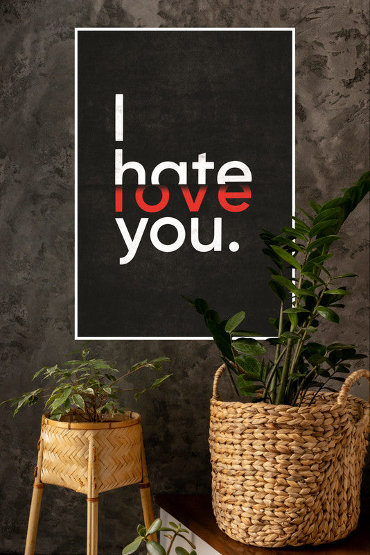 I Hate You Poster | Gym and Motivational Quotes Posters