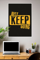 Just Keep Going Poster | Gym and Motivational Quotes Posters