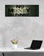NO MONEY NO FUNNY Poster | Big Infinity Poster