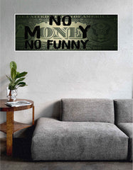 NO MONEY NO FUNNY Poster | Big Infinity Poster