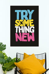 TRY SOME THING NEW Poster | Gym and Motivational Quotes Posters