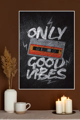 Only Good Vibes Poster | Music Posters