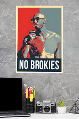 No Brokies Poster | Power Full Man Poster