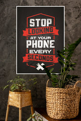 Stop Looking at Your Phone Poster | Gym and Motivational Quotes Posters
