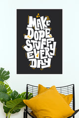 "Make Dope Stuff Everyday" Creative Graffiti Typography Poster – Bold Hand Lettered Art Print for Studio, Office & Bedroom Decor (Gym And Motivational Poster)
