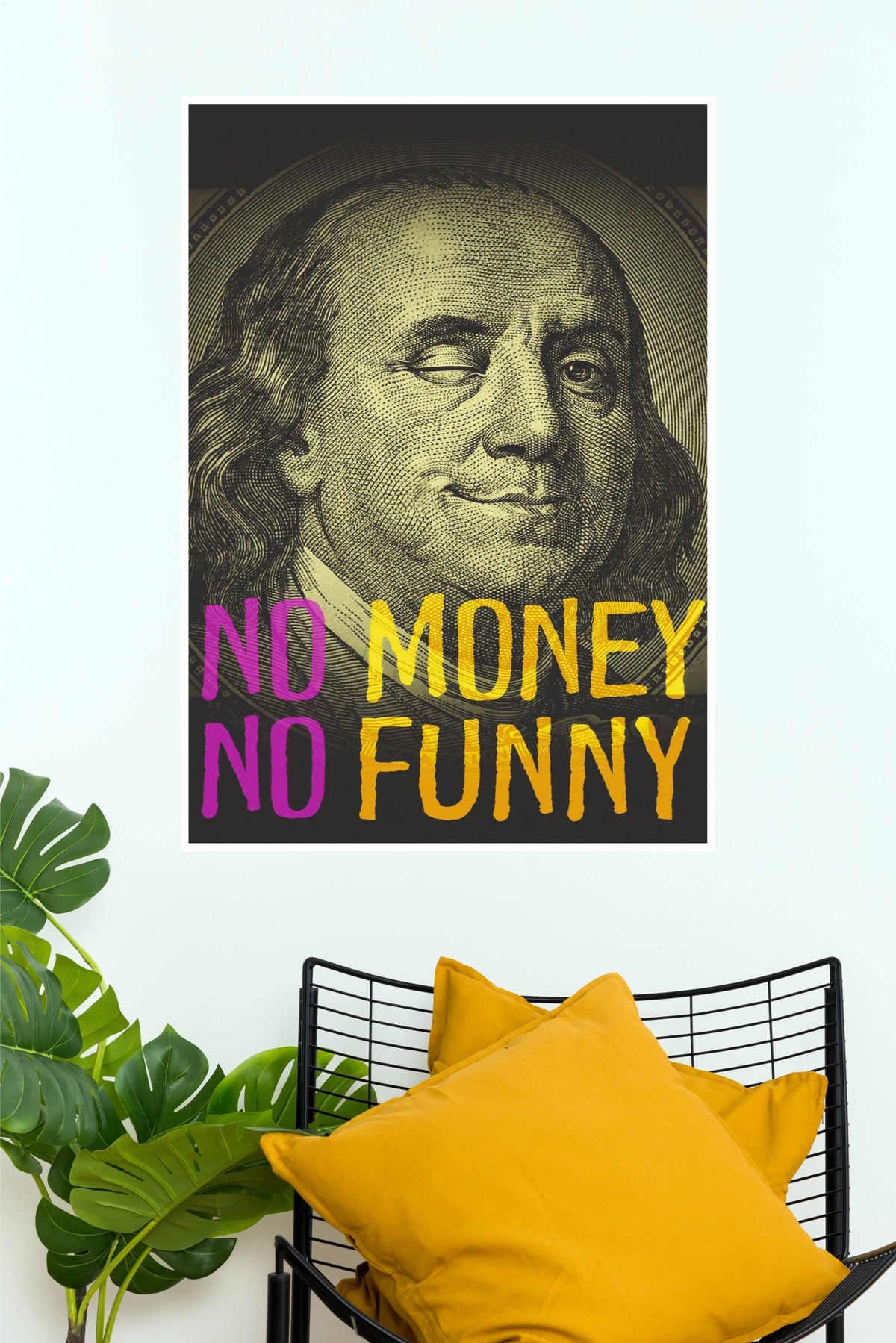 "No Money No Funny" Benjamin Franklin Winking Wall Poster  (Gym And Motivational Poster)