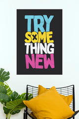 "Try Something New" Colorful Typography Wall Poster (Gym And Motivational Poster)