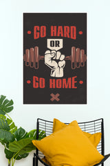 "Go Hard Or Go Home" Barbell Fist Gym Motivational Wall Poster   (Gym And Motivational Poster)