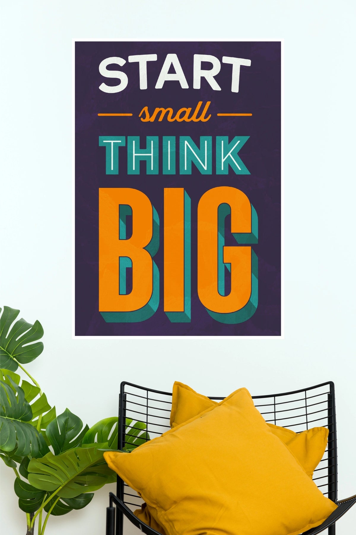 "Start Small Think Big" Entrepreneurial Motivational Wall Poster   (Gym And Motivational Poster)
