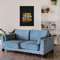 From Zero To Hero Metal Poster