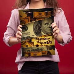 No Money No Funny Metal Poster