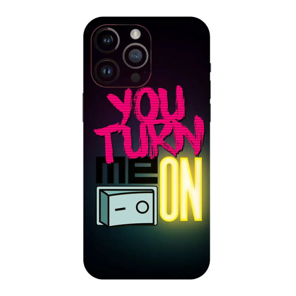 You Turn Me On Mobile Skin