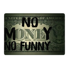 NO MONEY NO FUNNY LAPTOP SKIN