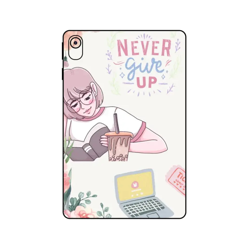 NEVER GIVE UP TABLET SKIN