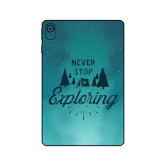 NEVER STOP EXOLORING TABLET SKIN