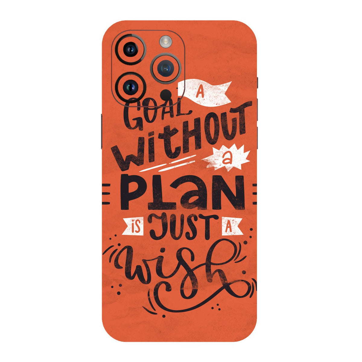 A GOAL WITHOUT  A PLAN IS JUST WISH  MOBILE SKIN