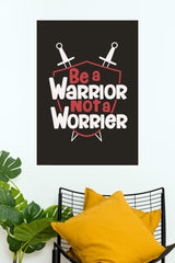 Be a Warrior Not a Worrier Poster | Gym and Motivational Quotes Posters