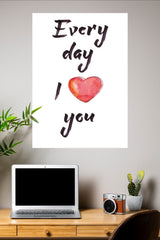 Every Day I Love You Poster | Gym and Motivational Quotes Posters