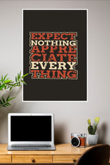 Expect Nothing Appreciate Everything Poster | Gym and Motivational Quotes Posters