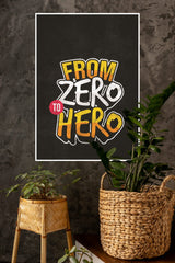From Zero to Hero Poster | Gym and Motivational Quotes Posters