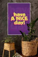 Have a Nice Day Poster | Gym and Motivational Quotes Posters