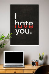 I Hate You Poster | Gym and Motivational Quotes Posters