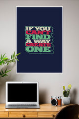 If You can't Find Way Create One Poster | Gym and Motivational Quotes Posters