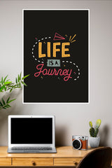 Life is a Journey Poster | Gym and Motivational Quotes Posters