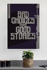 Bad Choice Poster | Gym and Motivational Quotes Posters