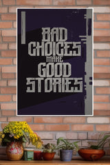Bad Choice Poster | Gym and Motivational Quotes Posters
