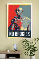 No Brokies Poster | Power Full Man Poster